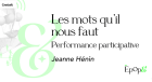 Screenshot_20240423_at_091740_Performance_Epopamp__Les_mots_quil_nous_faut_avec_Jeanne_Hnin.png